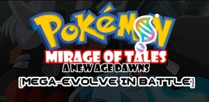 Pokemon Mirage Of Tales: A New Age Dawns [HACK]